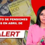 Aumento de Pensiones del IVSS en abril de 2026: Nuevo Salario, Tabla Actualizada y Bonificaciones Adicionales