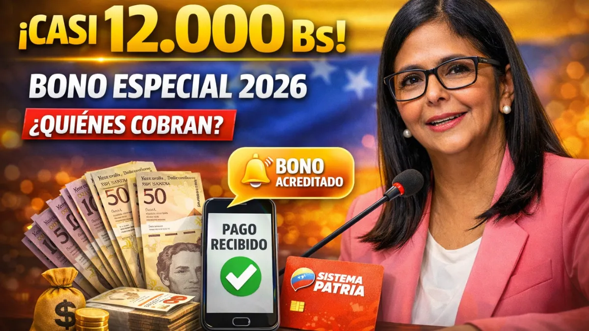 Bono Especial de Casi 12.000 Bs a Pagarse en 2026 – ¿Quiénes lo Recibirán Vía Patria?