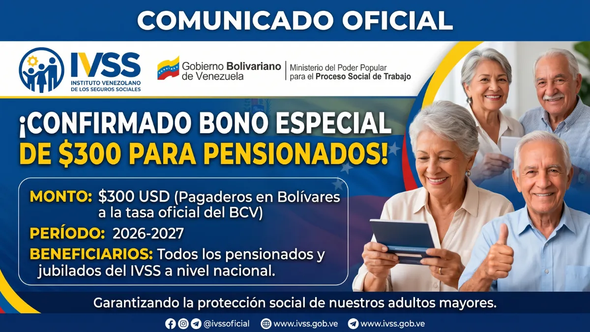 El IVSS confirma un bono especial de $300 para pensionados en el período 2026-2027